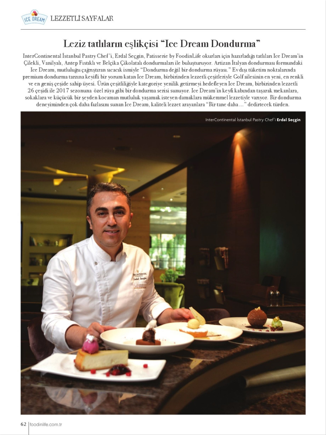 LEZİZ TATLILARIN EŞLİKÇİSİ”ICE DREAM DONDURMA” Golf Food Services